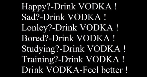 Vodka Is The Solution