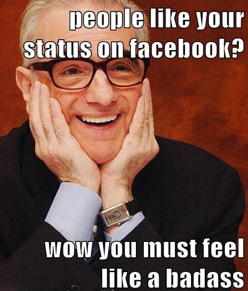 WOW You Must Feel Like A Badass