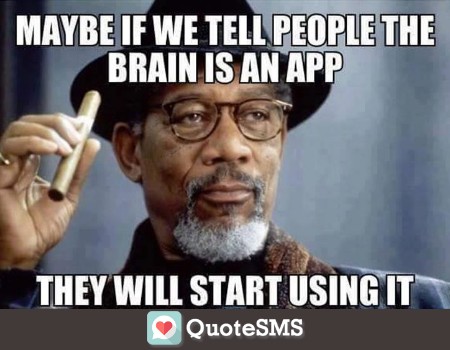 Maybe if we tell people the brain is an app.