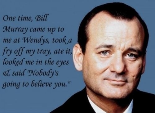 Trollin\' Bill Murray