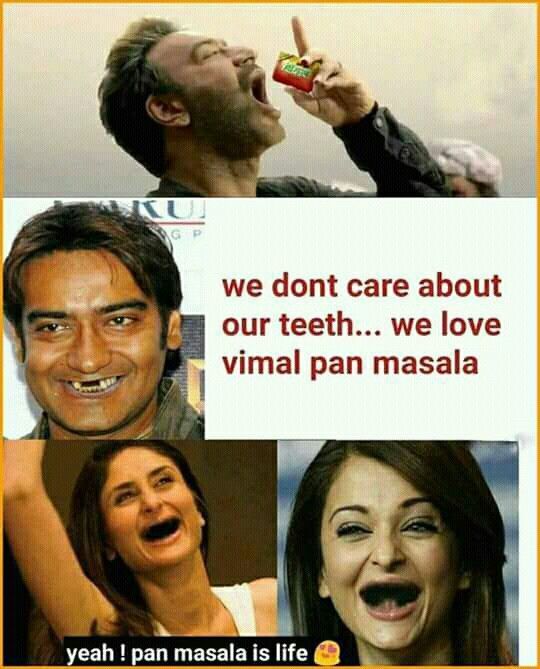 We don't care about our teeth