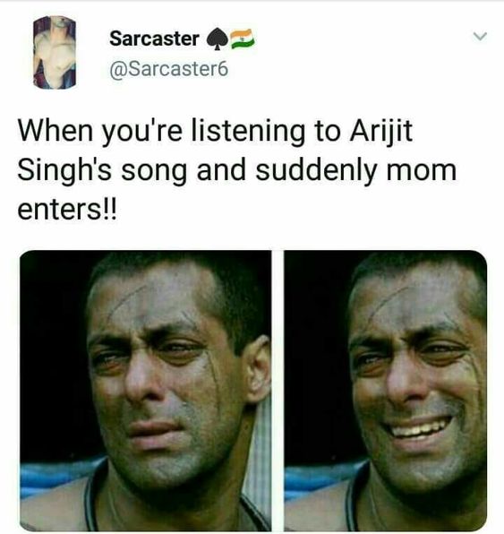 When your listening to arjiti songs and.!!!
