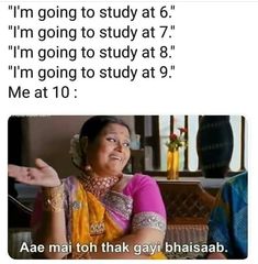 Aae me thak gai bhaisaaba!!