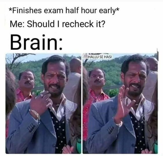 Finishes exam half hour early