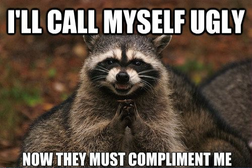 Now They Must Compliment Me