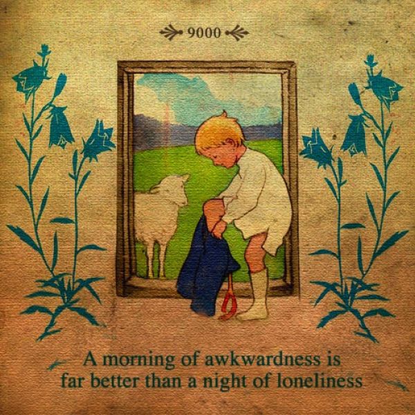 A Morning Of Awkwardness Is For Better Than A Night Of Loneliness