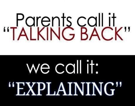 Parents Call It Talking Back
