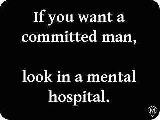 If You Want A Committed Man