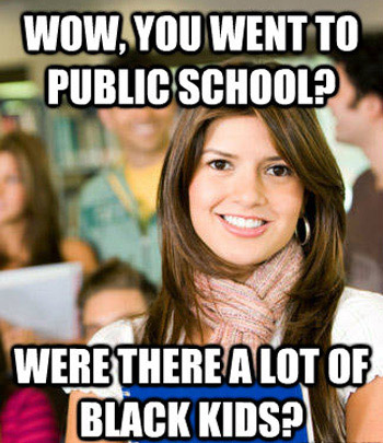 Wow You Went To Public School
