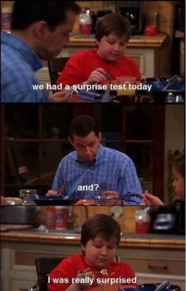 We Had A Surprise Test Today