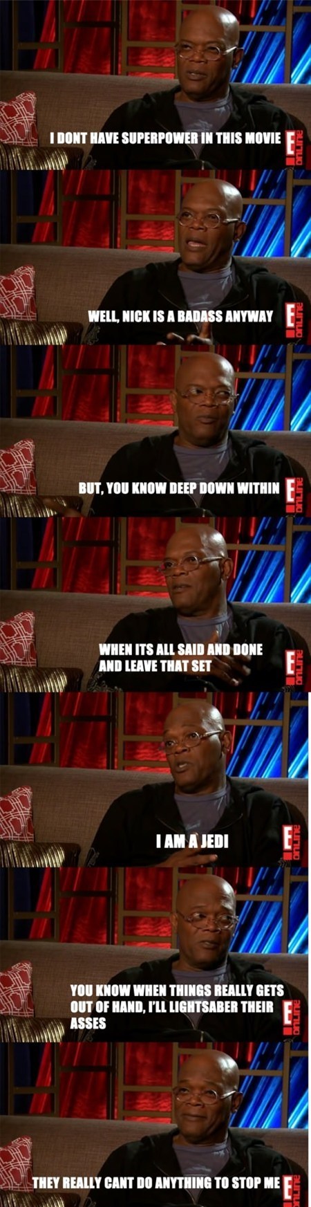 Well Nick Is A Badass Anyway