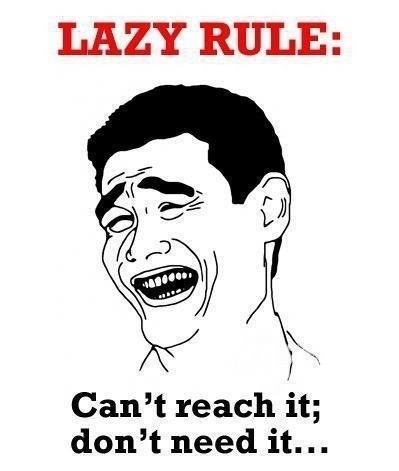Rules For Being Lazy